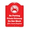 Signmission No Parking Private Driveway Do Not Block 24 Hour Access Required Alum Sign, 24" x 18", RW-1824-9948 A-DES-RW-1824-9948 - alternate 1